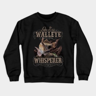 Lake Erie Walleye Whisperer Vintage Fishing Crewneck Sweatshirt